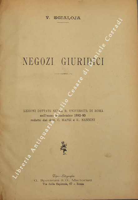 Negozi giuridici. Lezioni dettate nella R. Univers