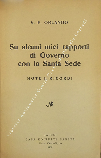 Su alcuni miei rapporti di Governo con la Santa Sede