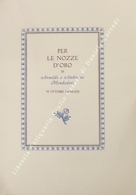 Per le nozze d'oro di Arnoldo e Andreina Mondadori
