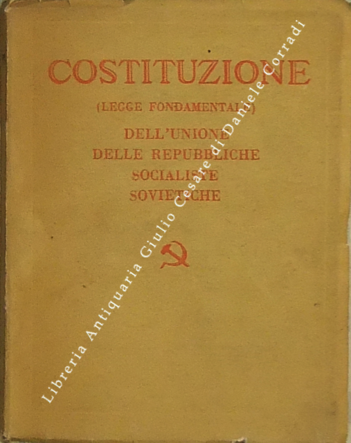 Costituzione (legge fondamentale) dell'Unione delle Repubbliche Socialiste Sovietiche. 