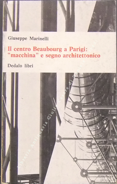 Il centro Beaubourg a Parigi: "macchina" e segno architettonico