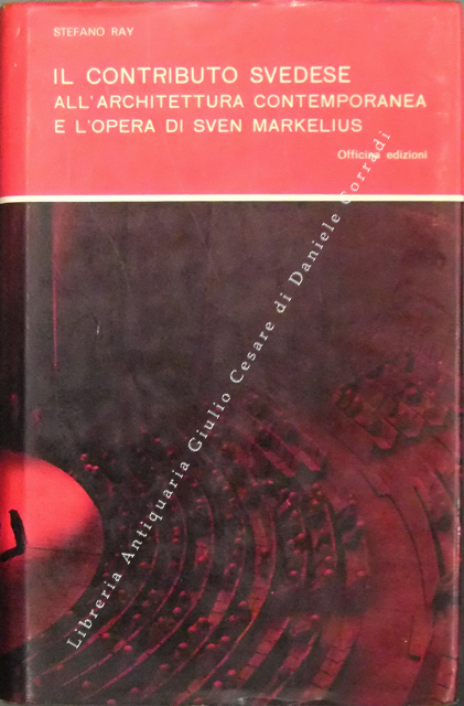 Il contributo svedese all'architettura contemporanea e l'opera di Sven Markelius 