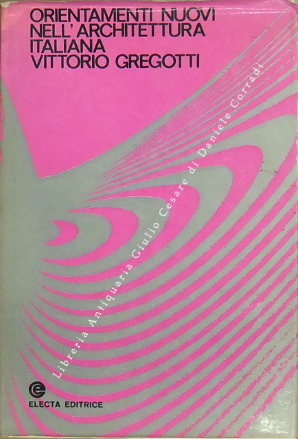 Orientamenti nuovi nell'architettura italiana