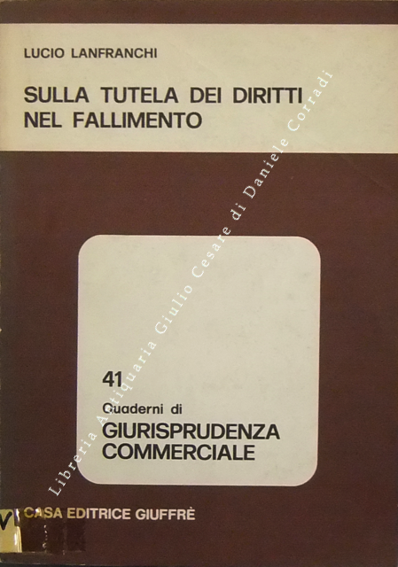 Sulla tutela dei diritti nel fallimento