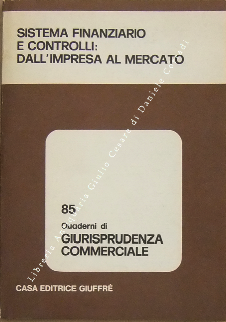 Sistema finanziario e controlli: dall'impresa al mercato