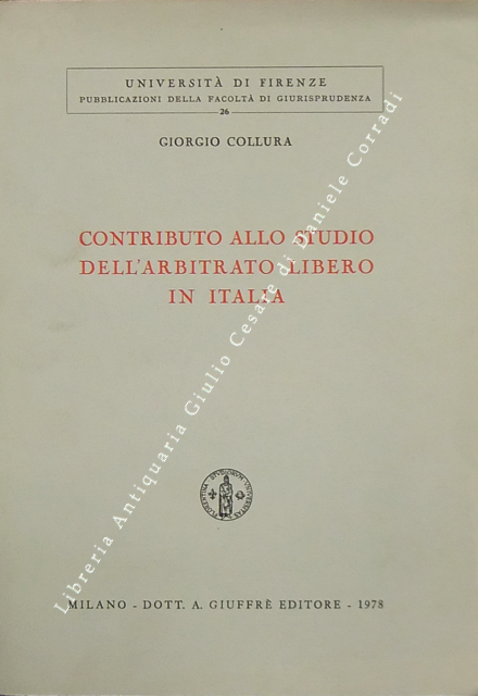 Contributo allo studio dell'arbitrato libero in Italia