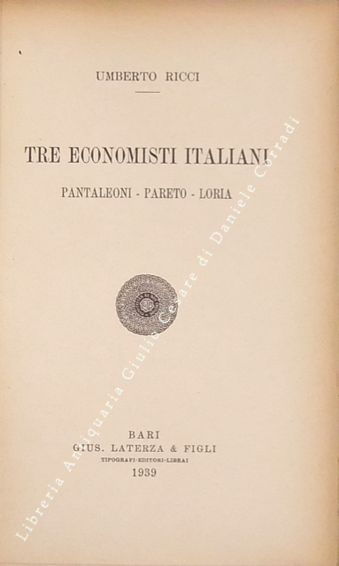 Tre economisti italiani. Pantaleoni - Pareto - Loria