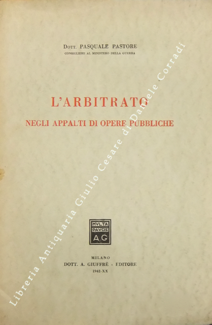 L'arbitrato negli appalti di opere pubbliche