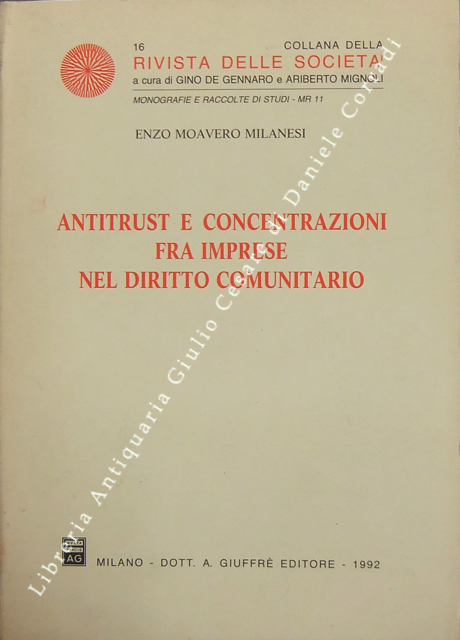 Antitrust e concentrazioni fra imprese nel diritto comunitario