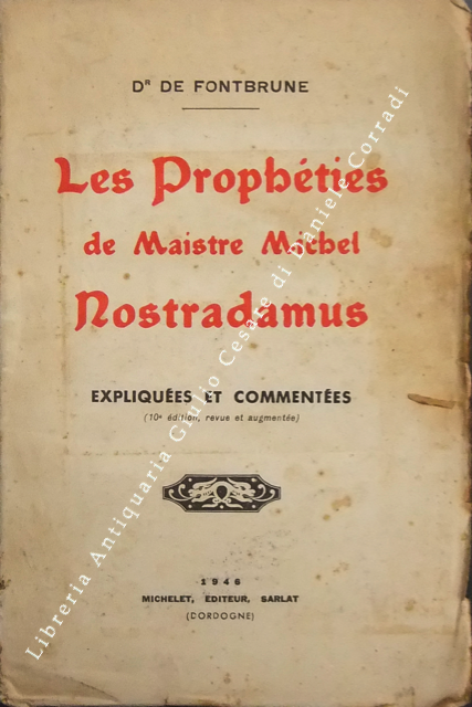 Les Propheties de Maistre Michel Nostradamus