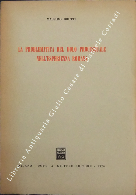 La problematica del dolo processuale nell'esperienza romana