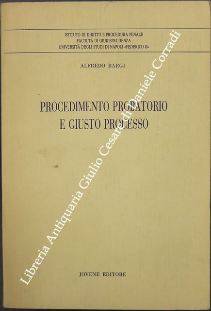 Procedimento probatorio e giusto processo
