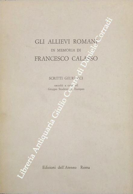 Gli allievi romani in memoria di Francesco Calasso
