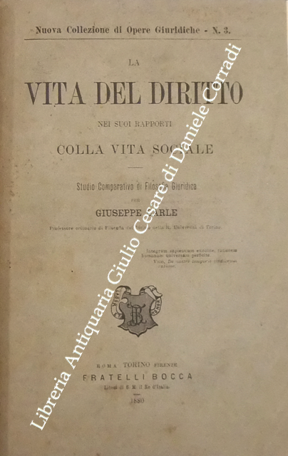 La vita del diritto nei suoi rapporti colla vita sociale.