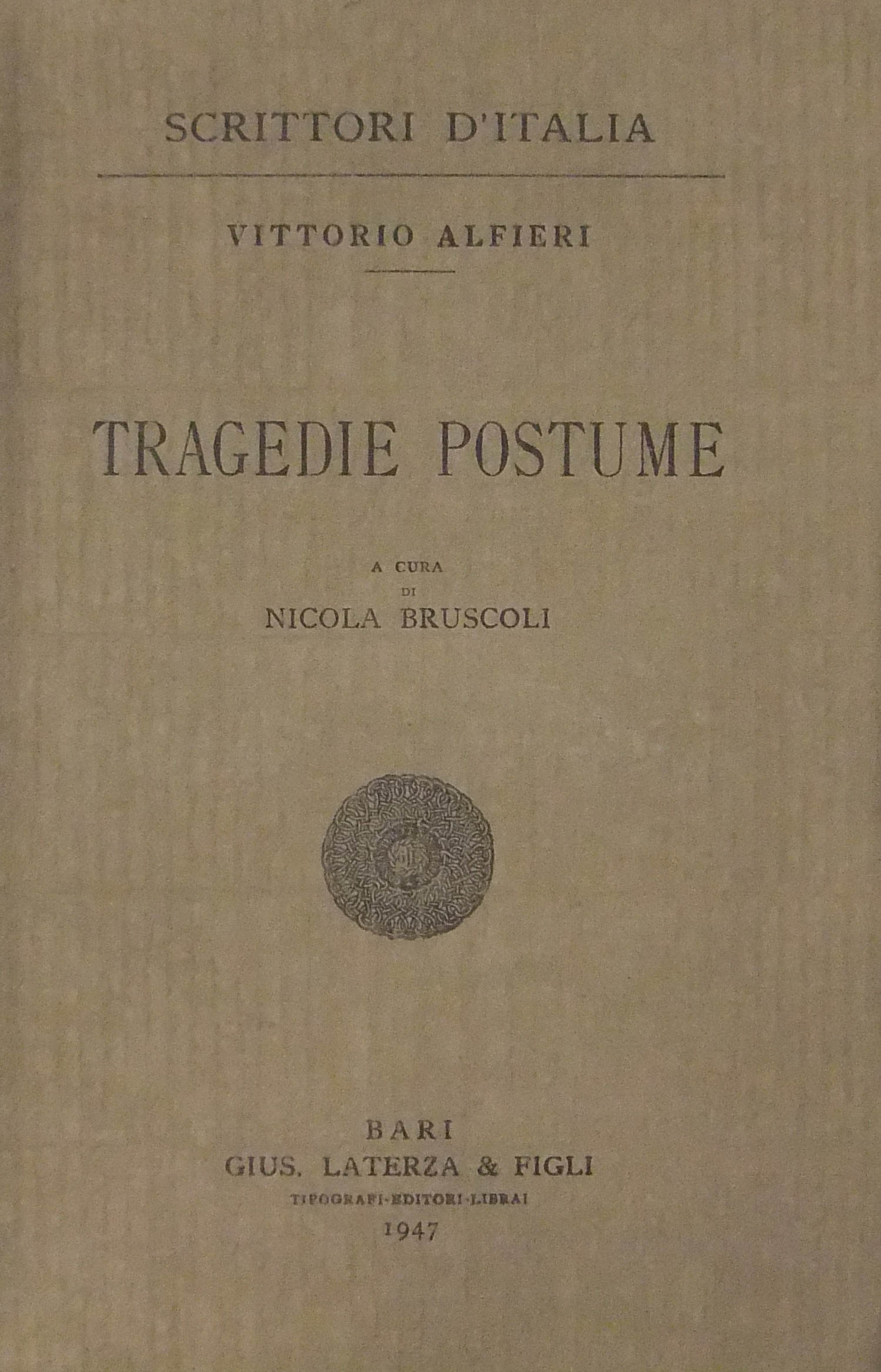 Tragedie postume. A cura di Nicola Bruscoli