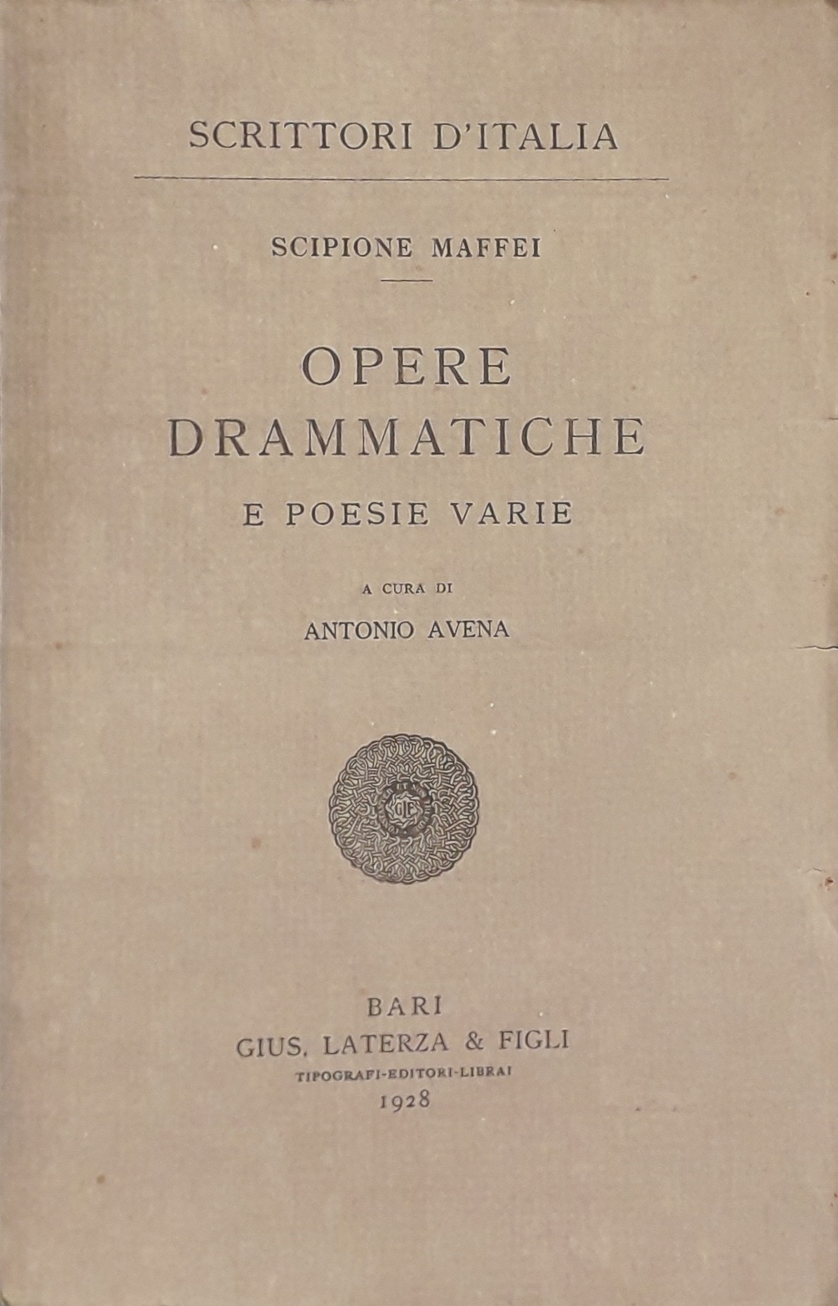 Opere drammatiche e poesie varie. A cura di Antonio Avena