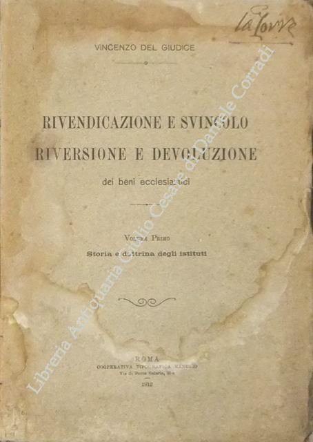 Rivendicazione e svincolo, riversione e devoluzione dei beni ecclesiastici