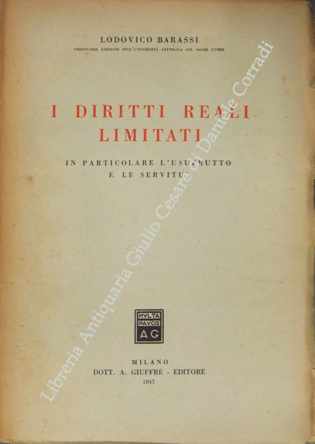 I diritti reali limitati. In particolare l'usufrutto e le servitù