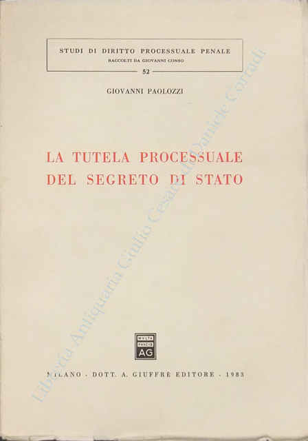 La tutela processuale del segreto di Stato