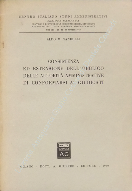 Consistenza ed estensione dell'obbligo delle autorità amministrative di conformarsi ai giudicati