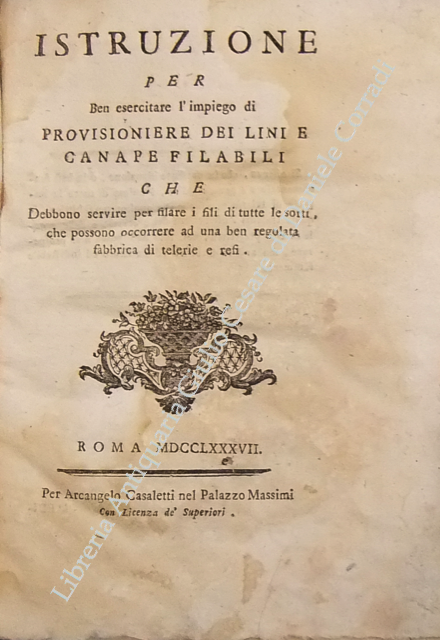 Istruzione per ben esercitare l'impiego di provisioniere dei lini e canape filabili