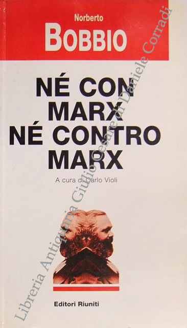 Nè con Marx nè contro Marx