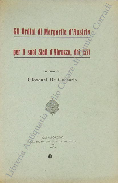 Gli Ordini di Margarita d'Austria per li suoi Stati d'Abruzzo, del 1571