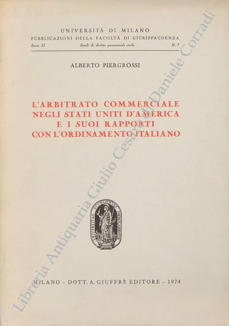 L'arbitrato commerciale negli Stati Uniti d'America e i suoi rapporti con l'ordinamento italiano