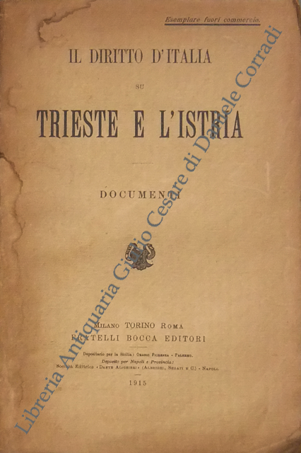 Il diritto d'Italia su Trieste e l'Istria. Documenti