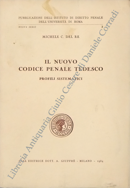 Il nuovo codice penale tedesco. Profili sistematici