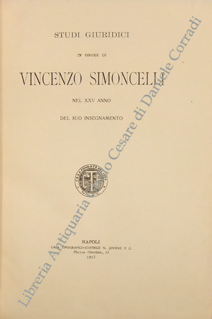 Studi giuridici in onore di Vincenzo Simoncelli nel XXV anno del suo insegnamento