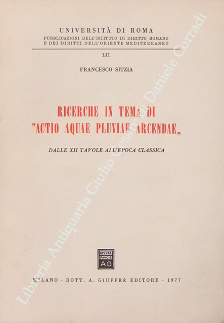 Ricerche in tema di "actio acquae pluviae arcendae"