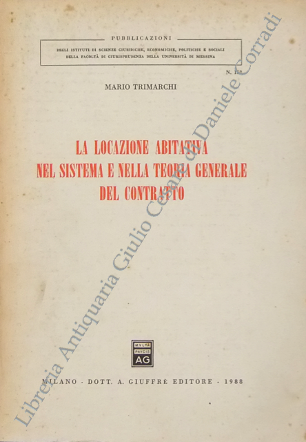 La locazione abitativa nel sistema e nella teoria generale del contratto