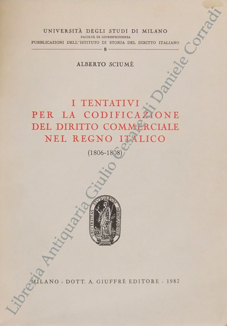 I tentativi per la codificazione del diritto commerciale nel Regno italico