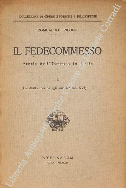 Il fedecommesso. Storia dell'Istituto in Italia