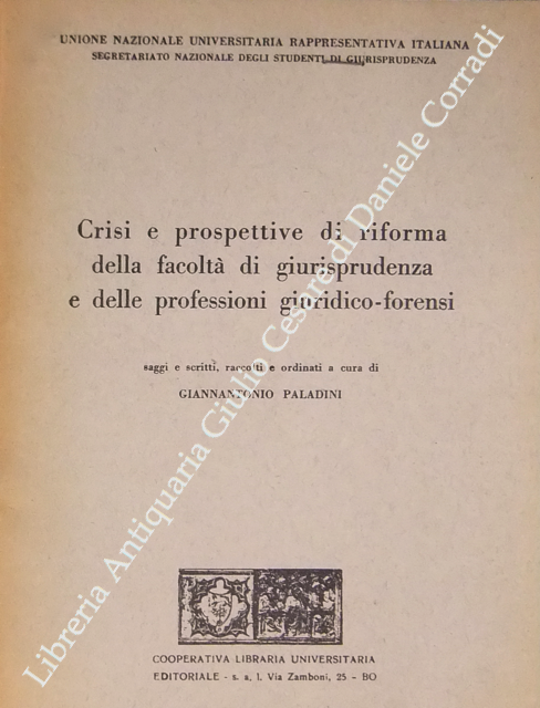 Crisi e prospettive di riforma della facoltà di giurisprudenza e delle professioni giuridico-forensi