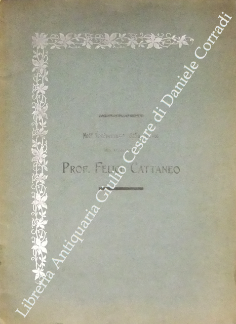 Nell'anniversario della morte del compianto prof. Felice Cattaneo