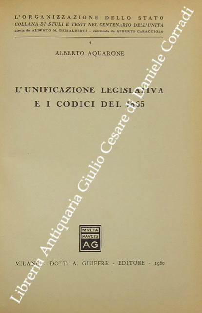 L'unificazione legislativa e i codici del 1865