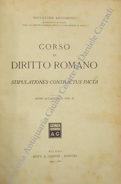Corso di diritto romano. Stipulationes contractus pacta. Parte speciale - Le applicazioni della Stipulatio