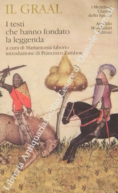 Il Graal. I testi che hanno fondato la leggenda
