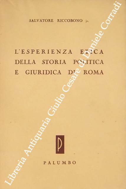 L'esperienza etica della storia politica e giuridica di Roma