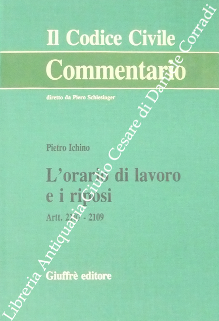 L'orario di lavoro e i riposi. Artt. 2107-2109