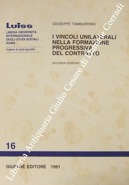 I vincoli unilaterali nella formazione progressiva del contratto