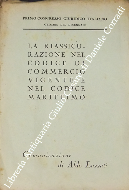 La riassicurazione nel Codice di Commercio vigente e nel Codice Marittimo