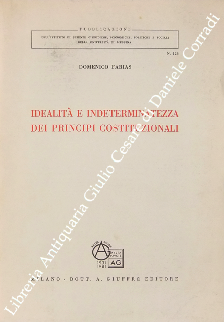 Idealità e indeterminatezza dei principi costituzionali