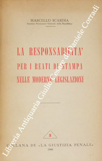 La responsabilità per i reati di stampa nelle moderne legislazioni