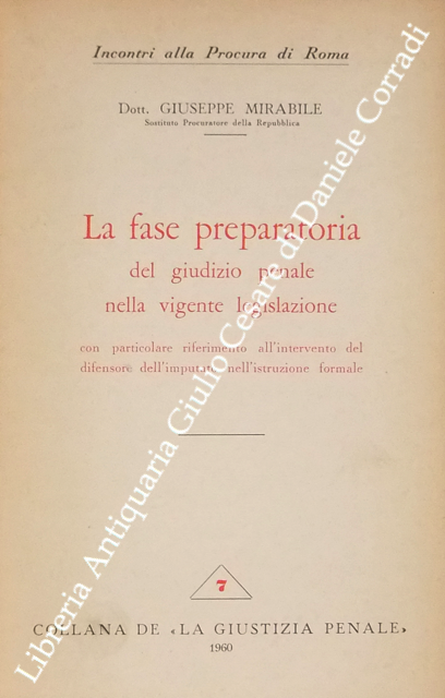 La fase preparatoria del giudizio penale nella vigente legislazione