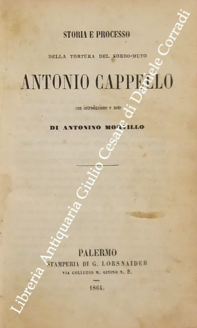 Storia e processo della tortura del sordo-muto Antonio Cappello