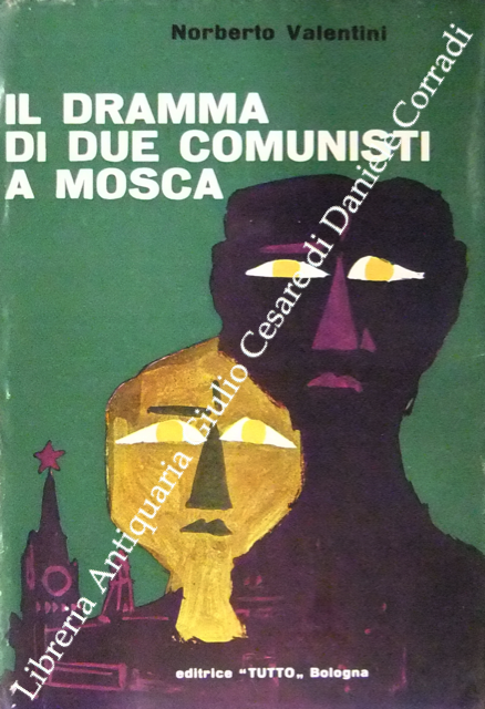 Il dramma di due comunisti a Mosca