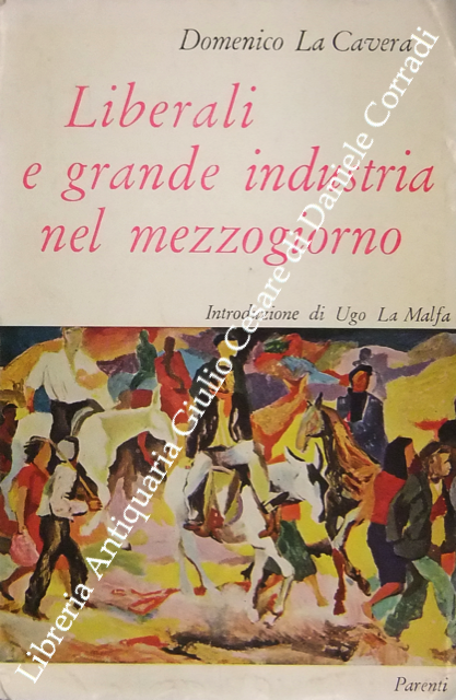 Liberali e grande industria nel mezzogiorno